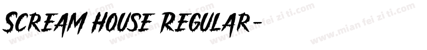 Scream House Regular字体转换